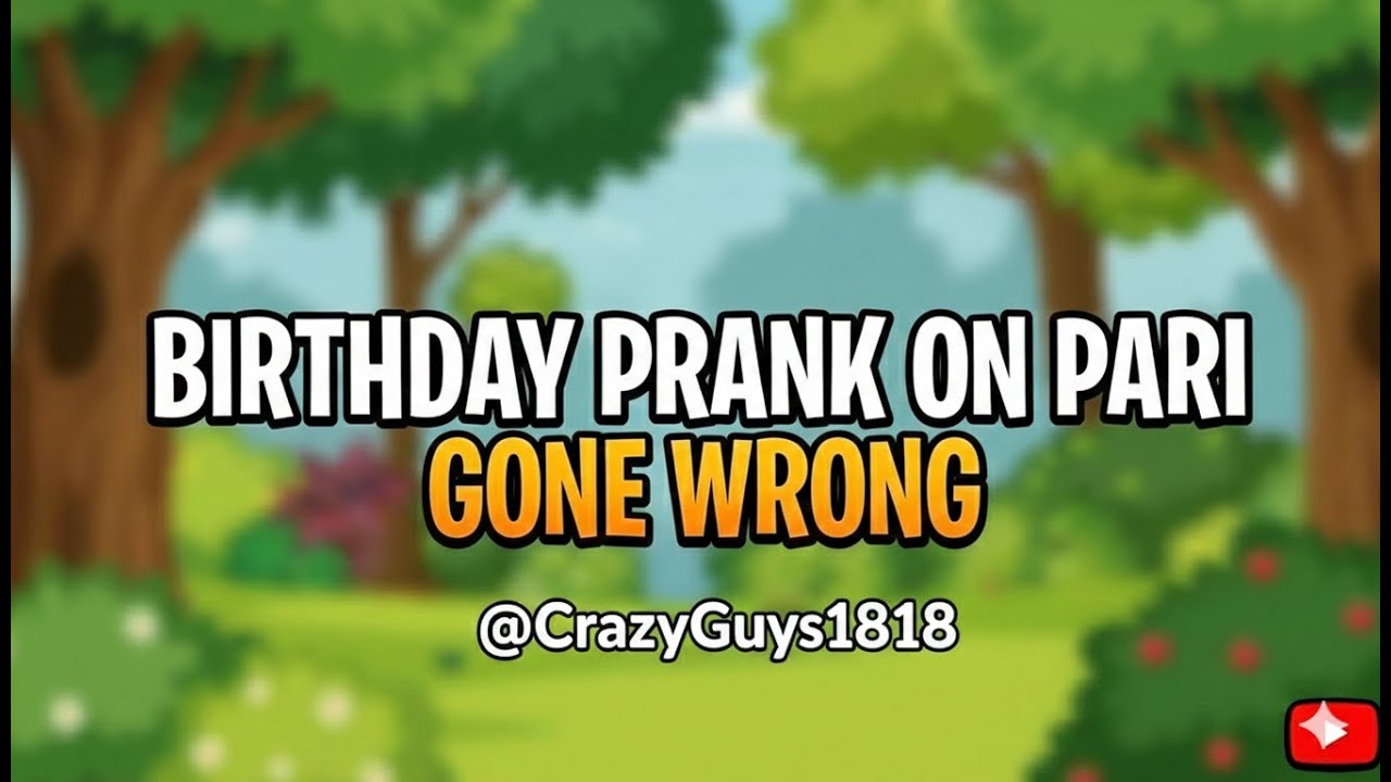 BIRTHDAY PRANK ON PARI GONE WRONG ❌
