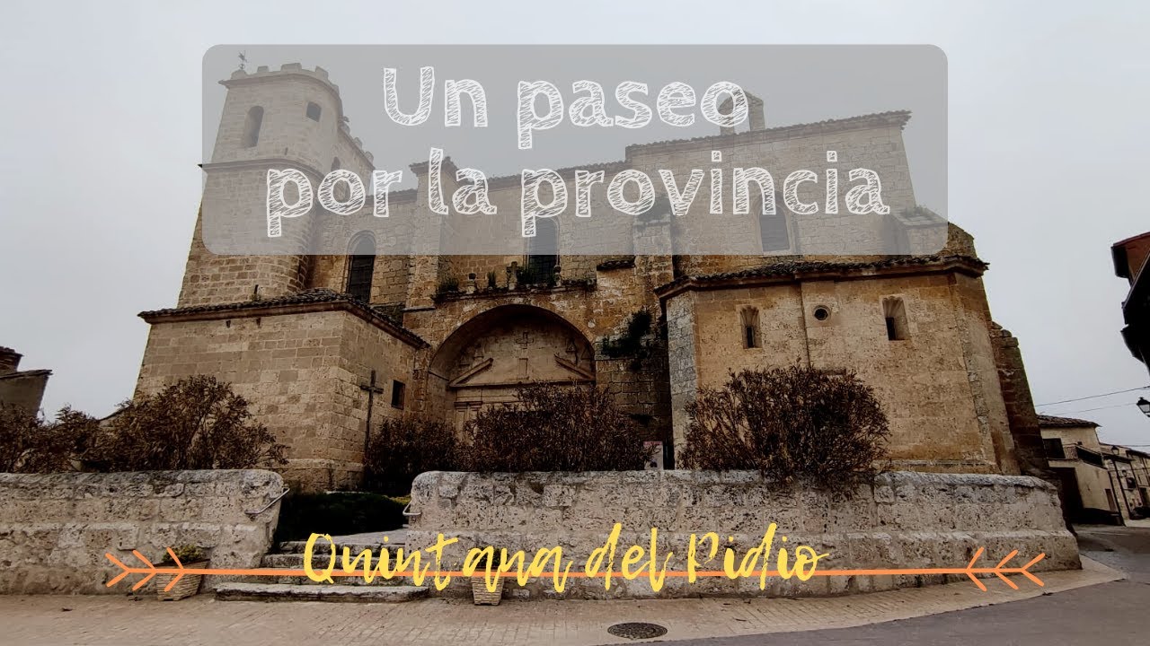 UN PASEO POR LA PROVINCIA | Quintana del Pidio