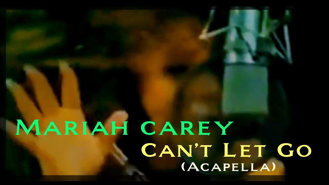 Mariah Carey - Can't Let Go (Acapella) (Studio Recording)
