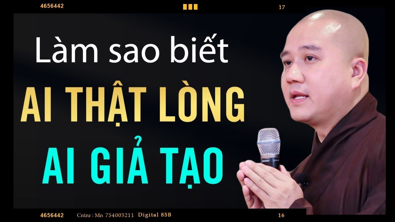 CÁCH NHÌN NGƯỜI để nhận biết Ai Thật Lòng Ai Giả Tạo với mình - Vấn Đáp Thầy Thích Pháp Hòa