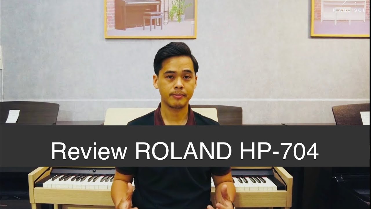 Review ROLAND HP 704 | Giải mã sức hút