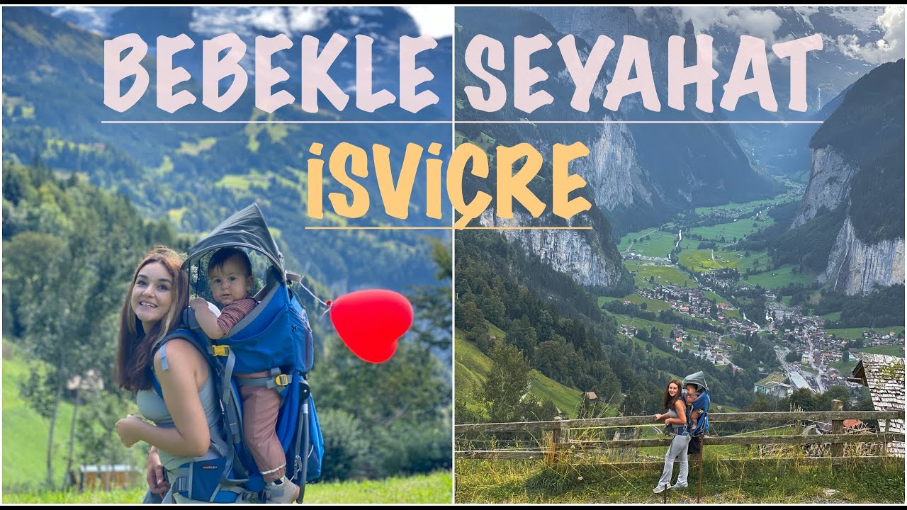 BİR YAŞ BEBEKLE iSViÇRE DAĞLARINDAYIZ