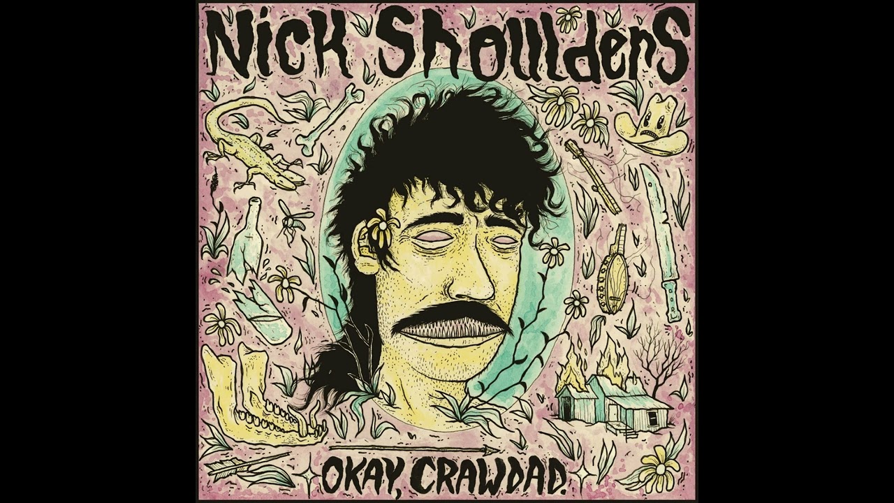 Nick Shoulders- Okay, Crawdad (Fayetteville, AR | 2019)