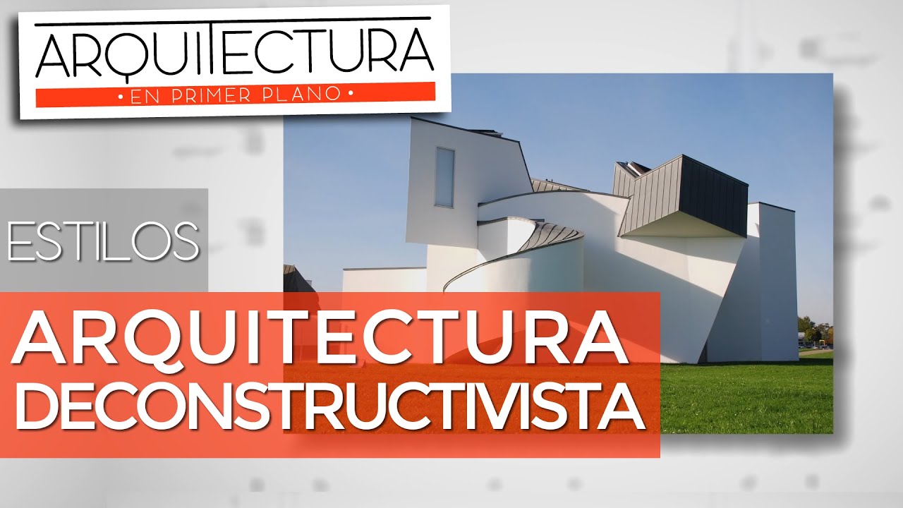ARQUITECTURA DECONSTRUCTIVISTA | ESTILO DECONSTRUCTIVO - ARQUITECTURA Y ESTILOS