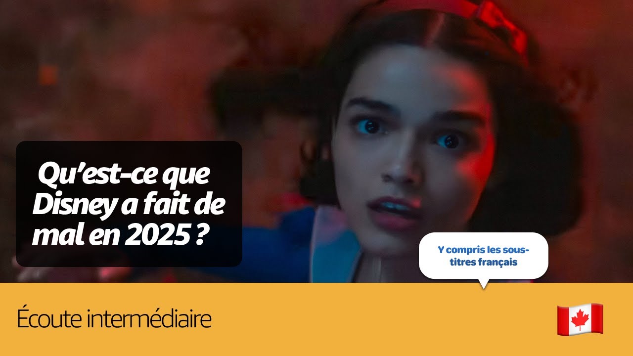 🇨🇦 English Intermediate Listening -   Qu’est-ce que Disney a fait de mal en 2025 ?