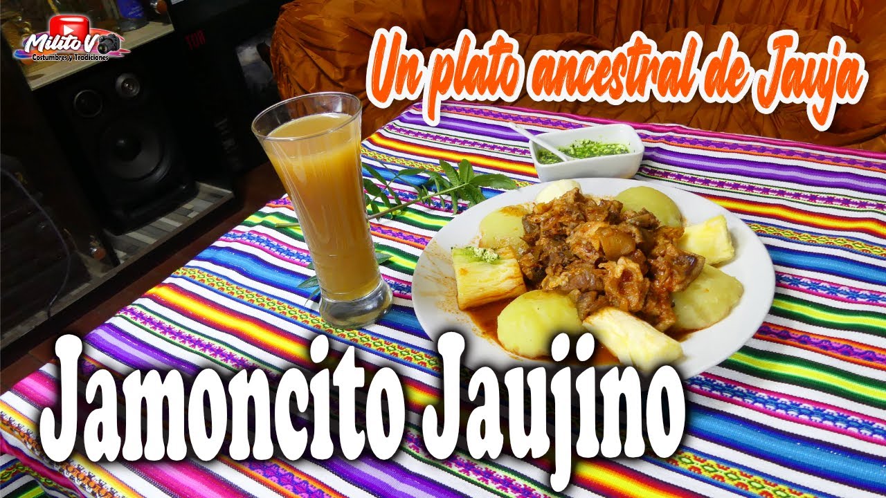 EL JAMONCITO JAUJINO (Un plato muy sabroso, de la Ciudad de Jauja)