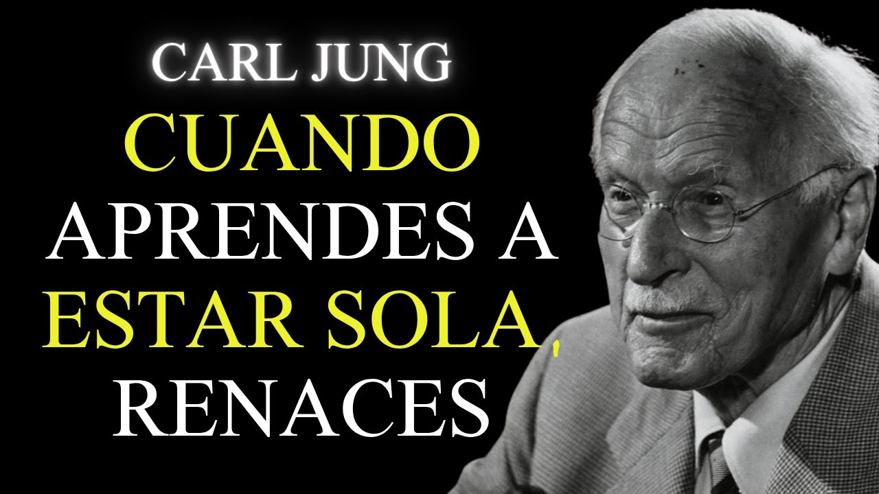 Por qué necesitas estar solo por un tiempo para encontrarte a ti mismo – Carl Jung.