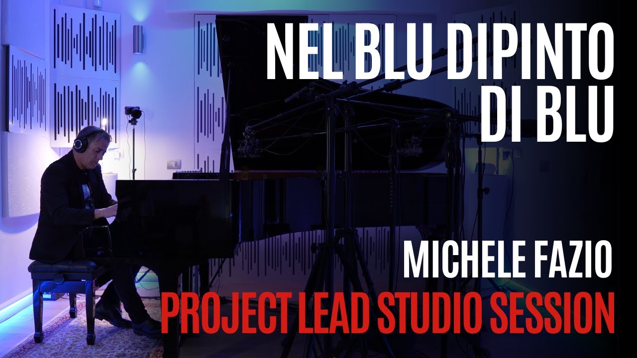 Michele Fazio - Solo Piano in Project Lead Studio -  Nel Blu dipinto di blu