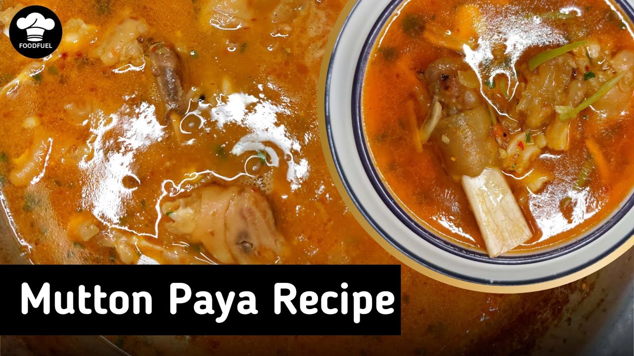 Mutton Paya Simple and Authentic