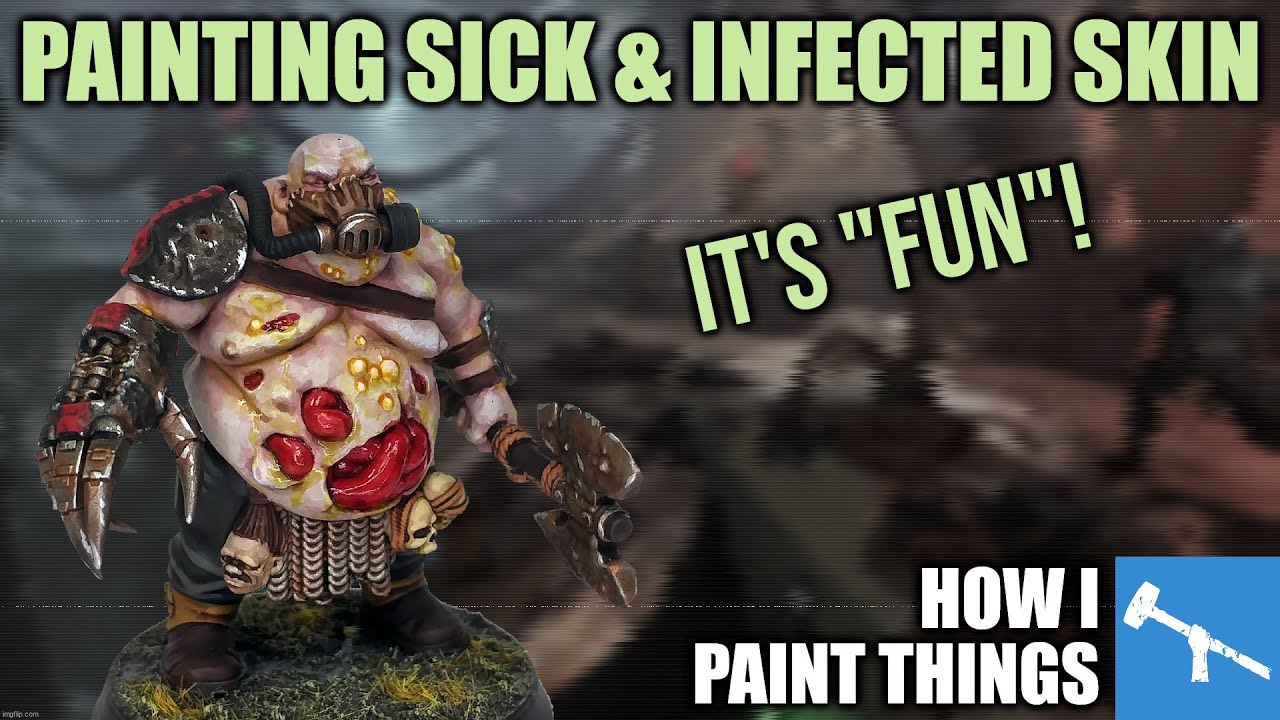 Painting Sick, Infected, Bloated Skin - Oh Boy! [How I Paint Things]