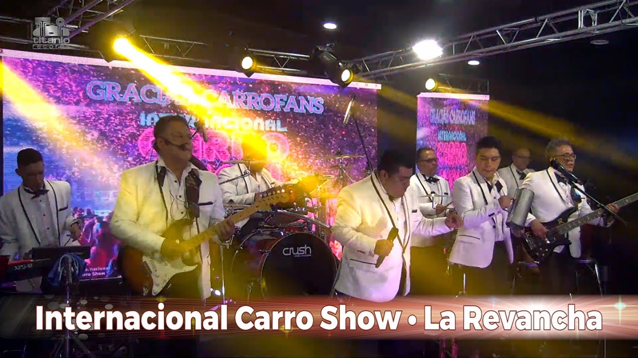 Internacional Carro Show - La Revancha, En Vivo