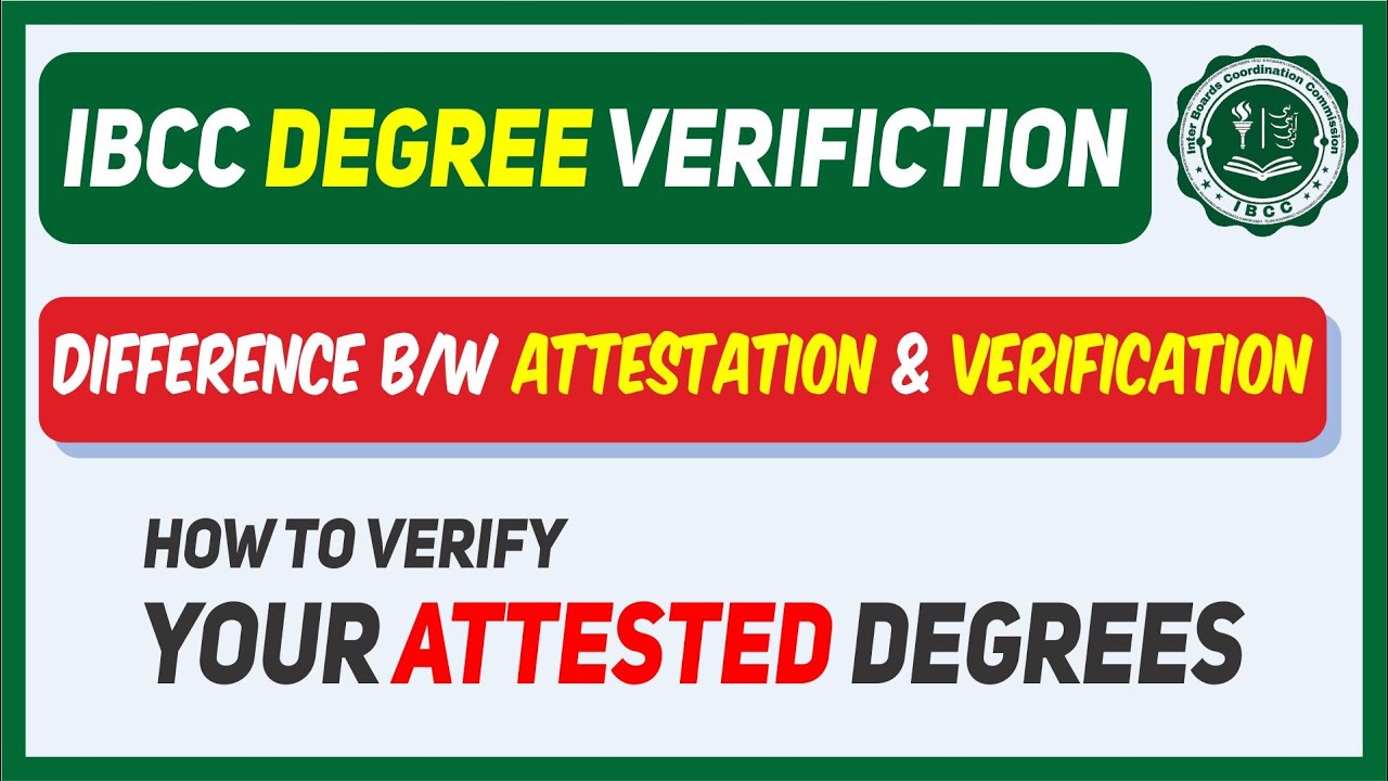 Difference between Attestation and Verification of Document from IBCC || Arslan WebTech