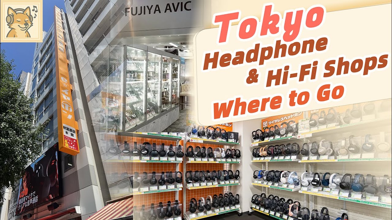 Headphone & Hi-Fi Shops You Should Definitely Visit in Tokyo!