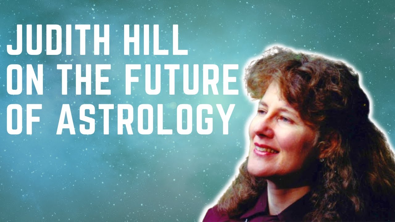 Judith Hill on How to Be a Great Astrologer