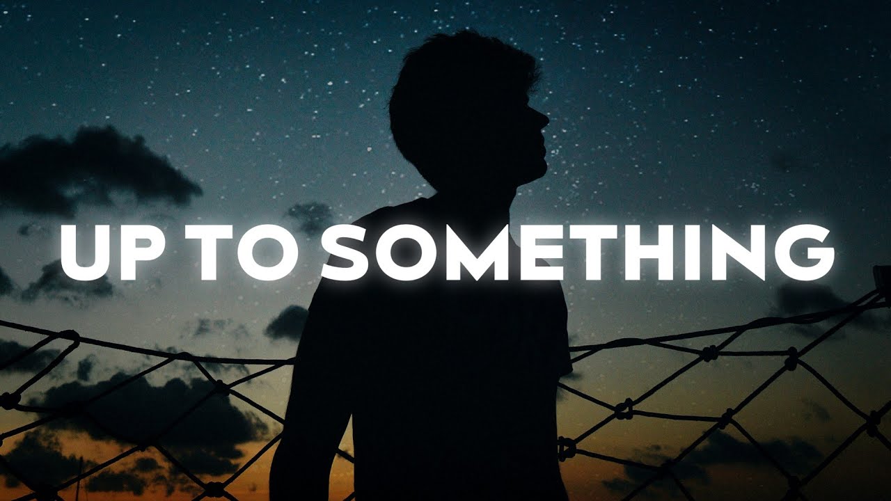 Ruel - Up To Something (Lyrics)