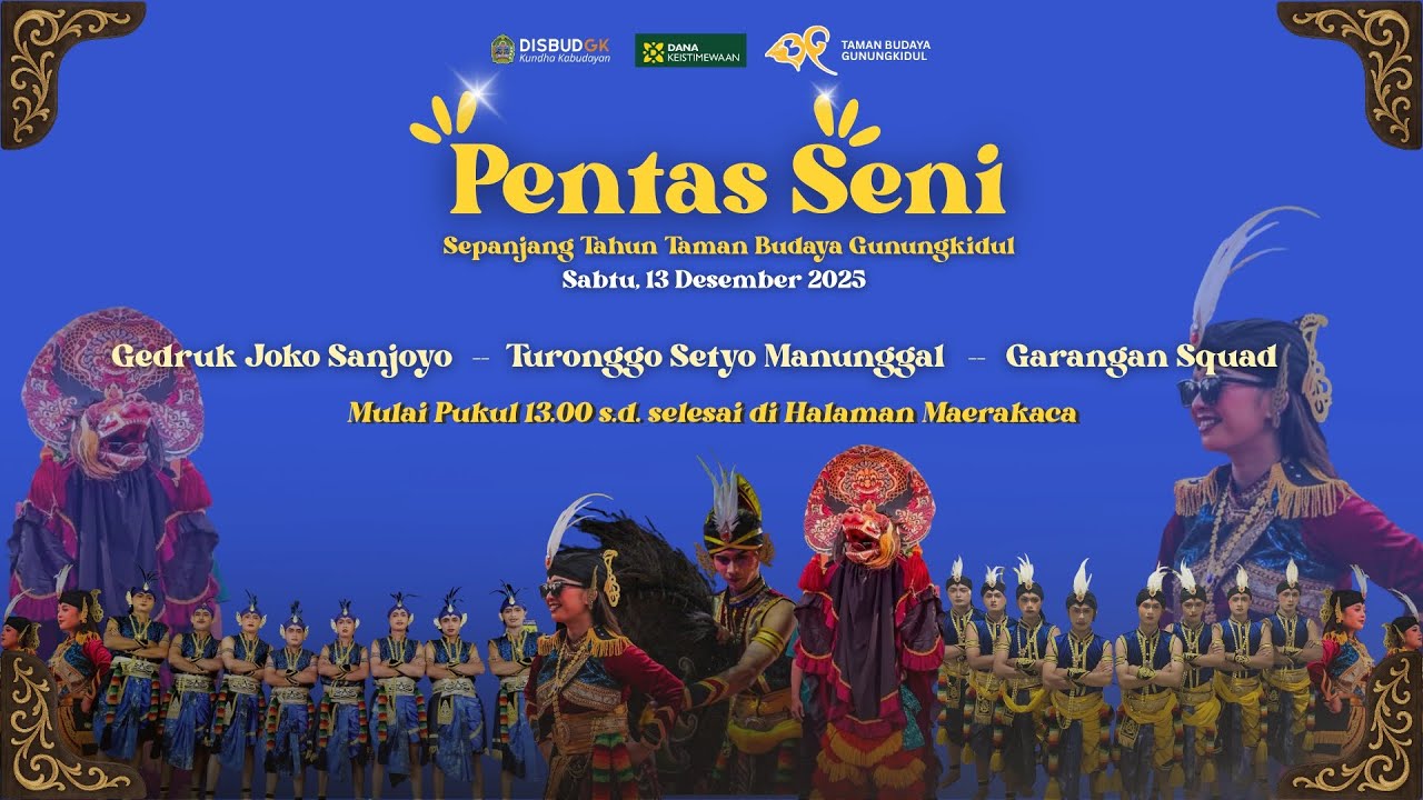 PENTAS SENI SEPANJANG TAHUN TAMAN BUDAYA GUNUNGKIDUL. SABTU, 13 DESEMBER 2025.