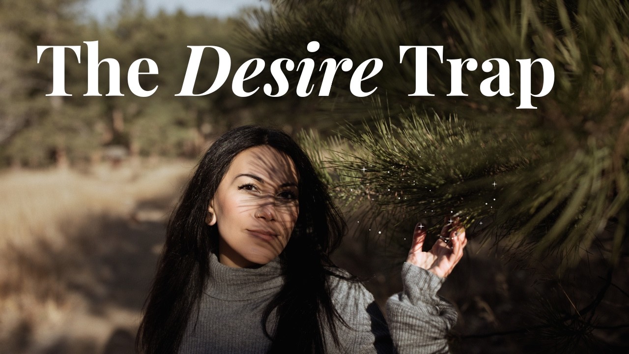 Why Your Desires Keep You Stuck in Fantasy (And How to Break the Pattern)