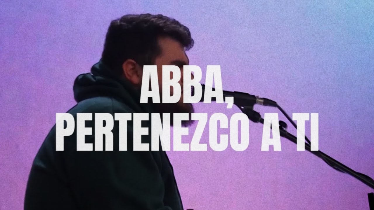 Abba, Pertenezco A Ti - UPPERROOM En Espa&ntilde;ol