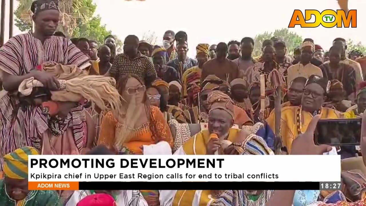 Promoting Development: Kpikpira chief in Upper East Region calls for an end to tribal conflicts.