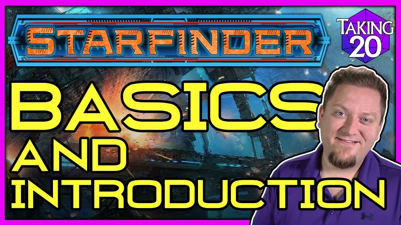 Основы Starfinder: быстрый старт и введение | Как играть в Starfinder | Taking20