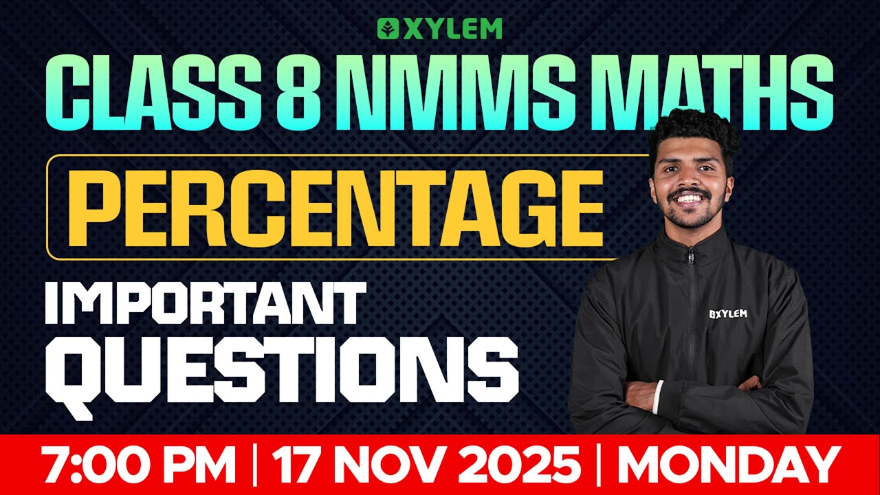 Class 8 NMMS 2025 : Maths / Percentage : Important Questions | Xylem Class 8
