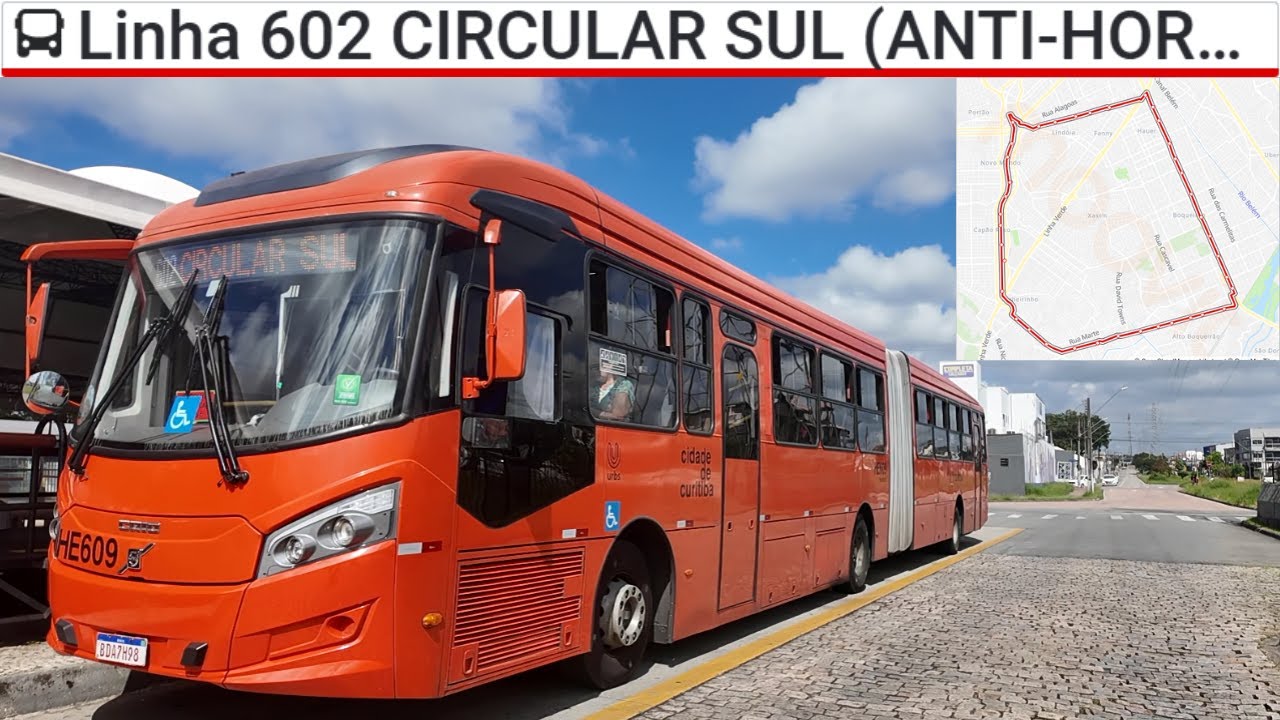 ônibus Curitiba PR Brasil - Linha 602 CIRCULAR SUL (ANTI-HORÁRIO) Sentido Anti-Horário (Circular)