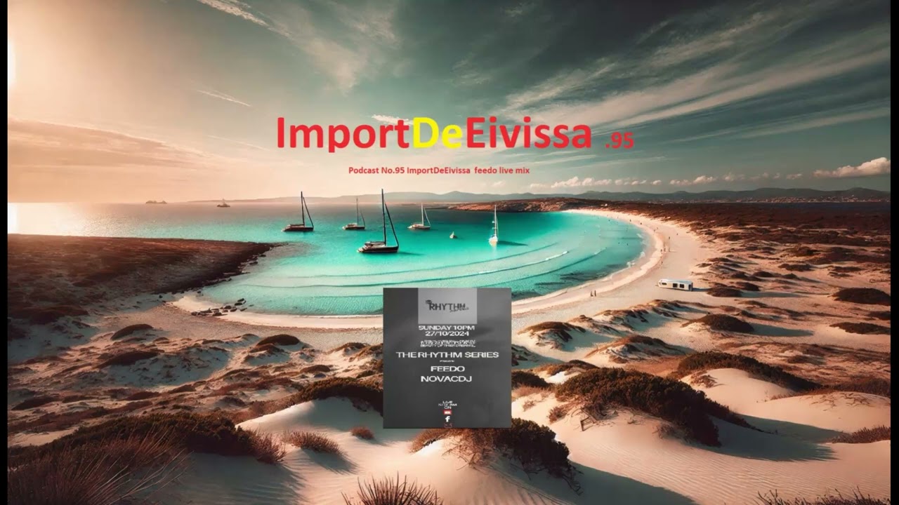 Podcast No.95 ImportDeEivissa  feedo live mix