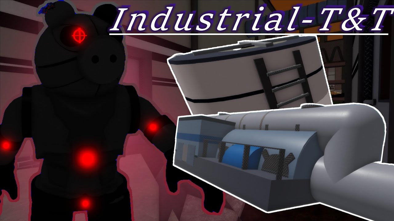 Industrial-T&T  [Piggy Build Mode]