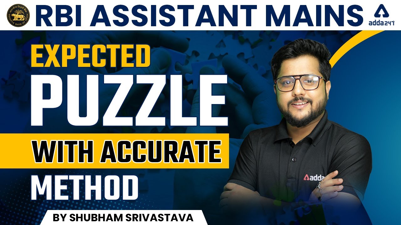 RBI ASSISTANT MAINS 2022 | Expected Puzzle with Accurate Method by Shubham Srivastava