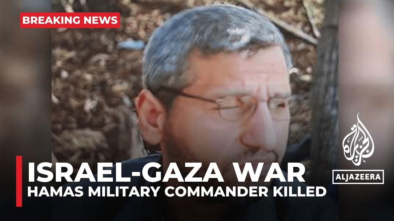 Israel says Hamas commander Mohammed Deif killed