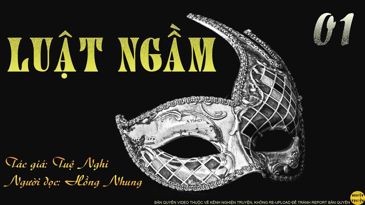 MC Hồng Nhung | LUẬT NGẦM - Tập 01| Tuệ Nghi| Nghiện Truyện