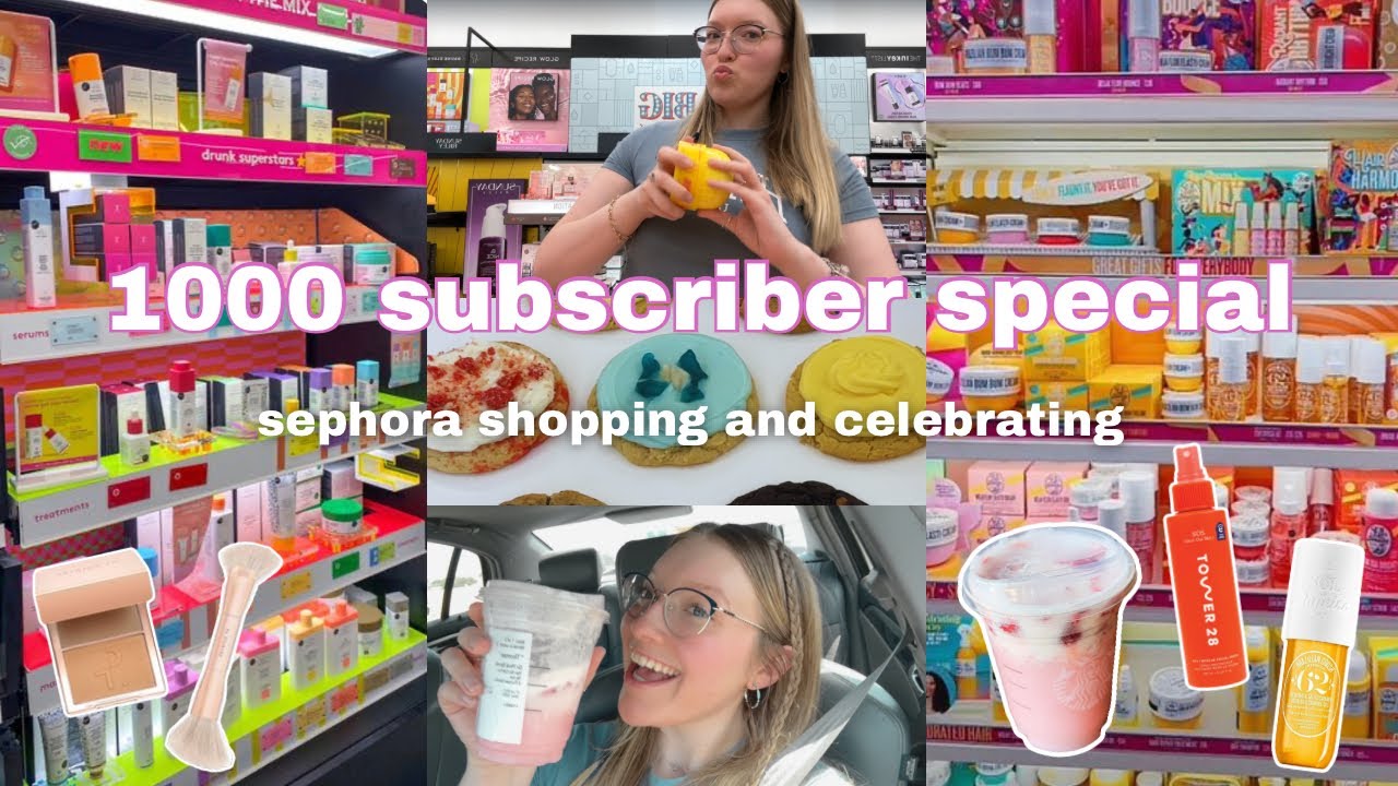 1000 subscriber special 💓⭐️✨| celebrate with me! sephora shopping spree & lots of fun