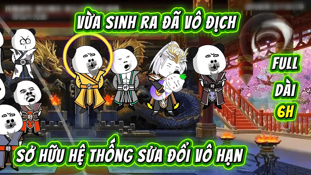 Full Tập Dài 6H | Vừa Sinh Ra Đã Vô Địch - Sở Hữu Hệ Thống Sửa Đổi Vô Hạn | QQ VietSub