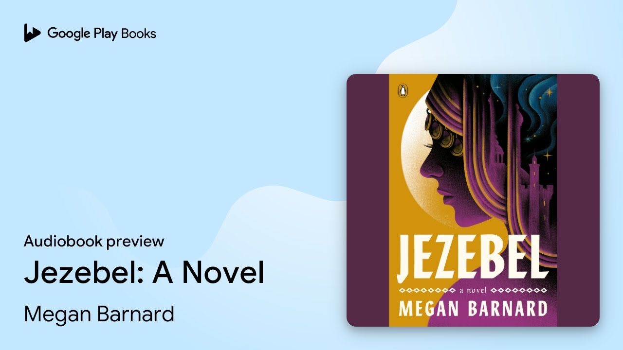 Jezebel: A Novel by Megan Barnard &middot; Audiobook preview