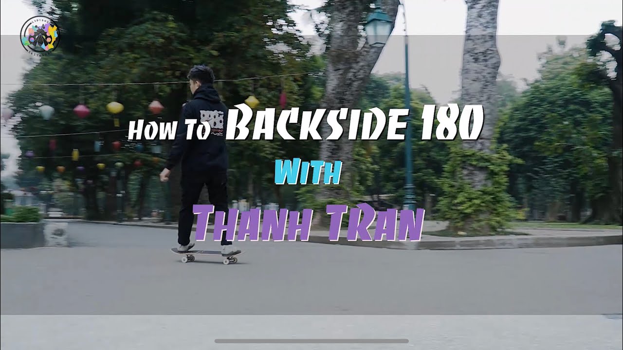 HOW TO BACKSIDE 180 - THÀNH TRẦN- BUGTEAM