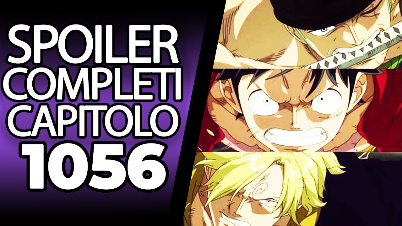 ONE PIECE SPOILER COMPLETI 1056: RIASSUNTO DEL CAPITOLO! ECCO COSA SUCCEDE