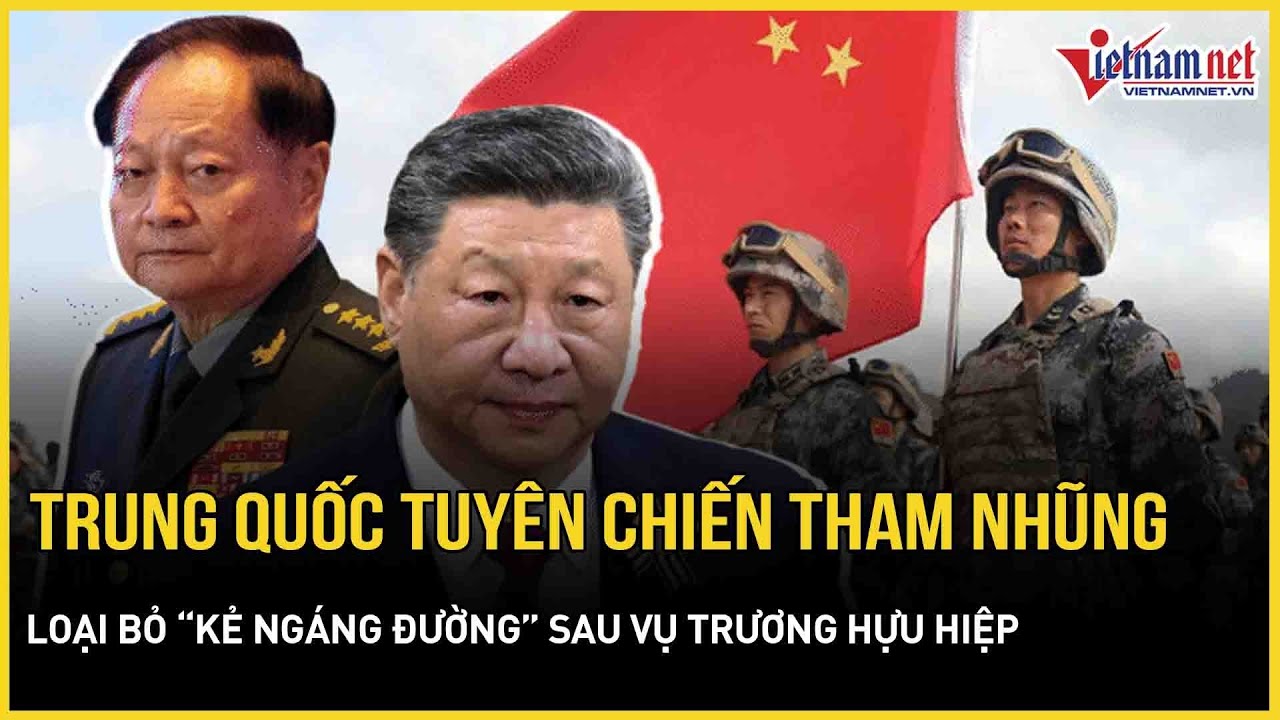 “Rung chấn” sau vụ Trương Hựu Hiệp: Trung Quốc tuyên chiến tham nhũng, loại bỏ “kẻ ngáng đường”