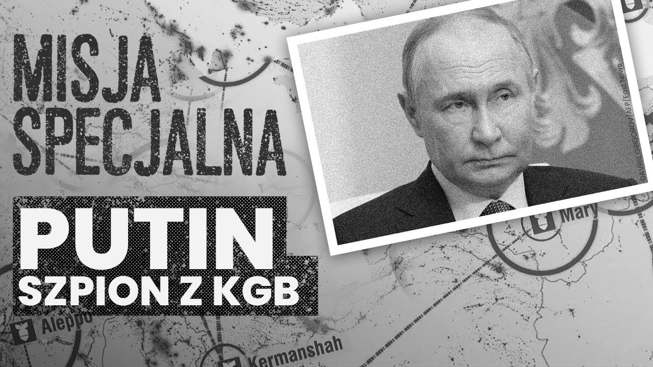 Putin &ndash; szpion z KGB | MISJA SPECJALNA