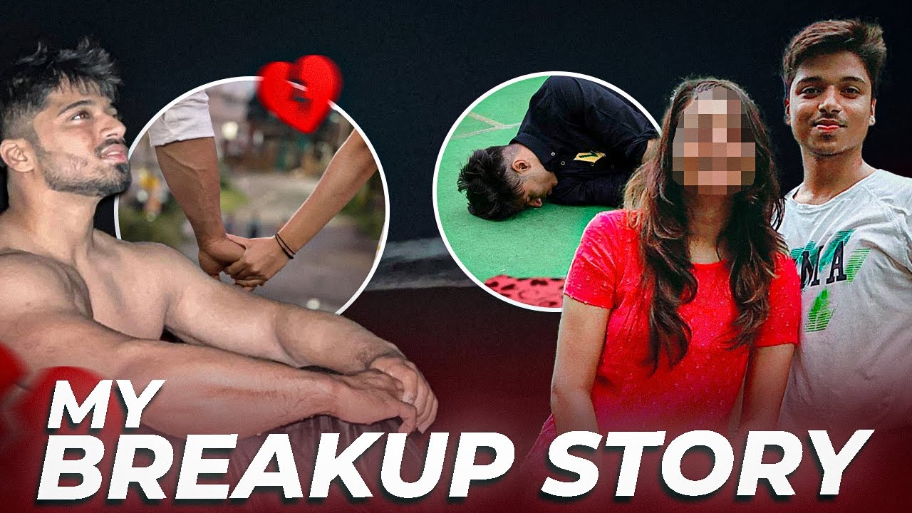 My Real Break Up Story - Why She Left Me ?