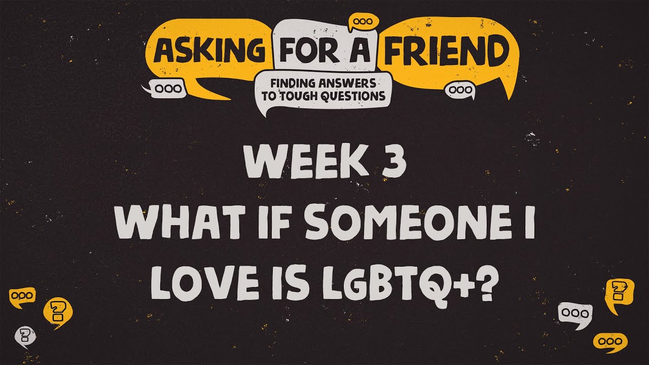 What if someone I love is LGBTQ?