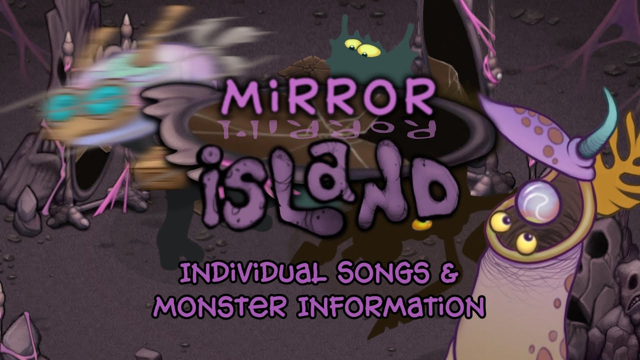 My Singing Monsters - Mirror Island (Individual Songs & Monster Information)