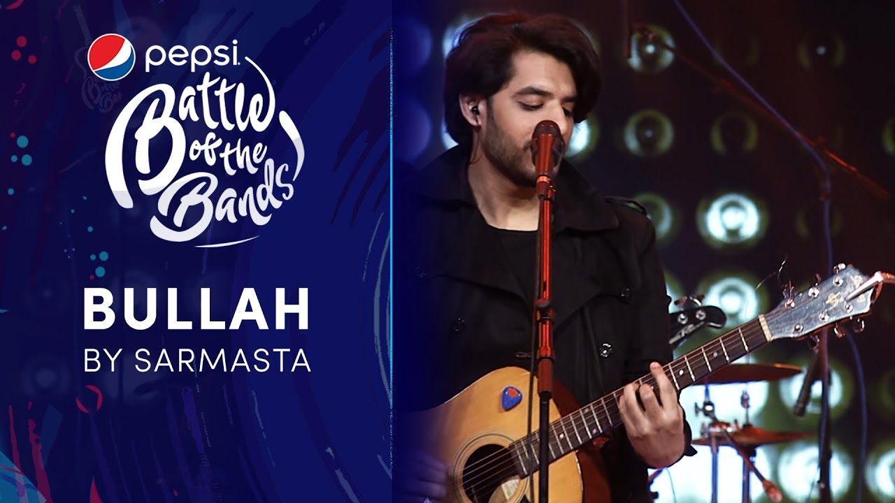 Sarmasta | Bullah | Episode 1 | Pepsi Battle of the Bands | Season 3