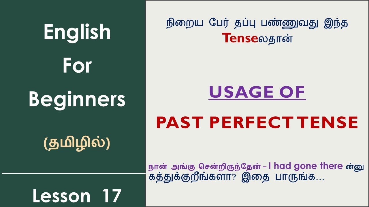 When to use:  Past Perfect Tense