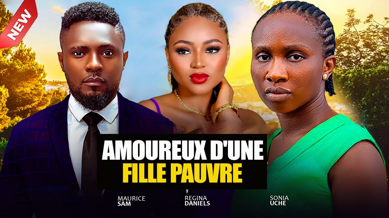 AMOUREUX D'UNE FILLE PAUVRE - 2025 Dernier film nigérian