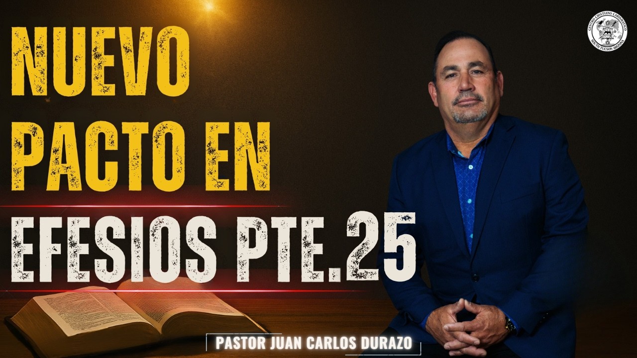 Nuevo Pacto En Efesios Pte.#25