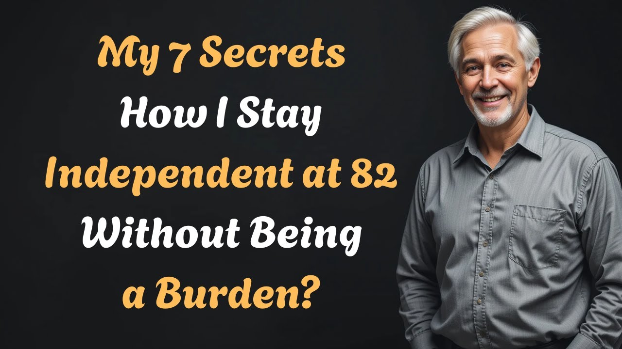 How I Stay Independent at 82 Without Being a Burden? My 7 Secrets