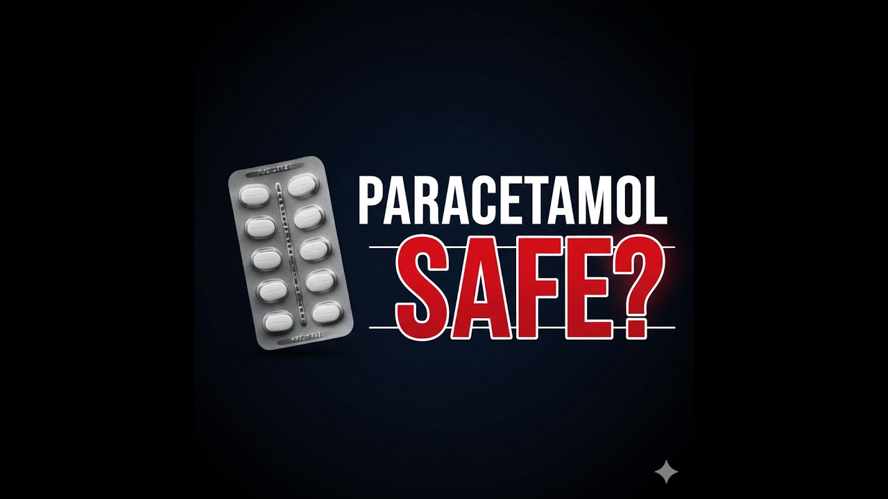 Is Paracetamol Really Safe? | What You Should Know Before Taking It
