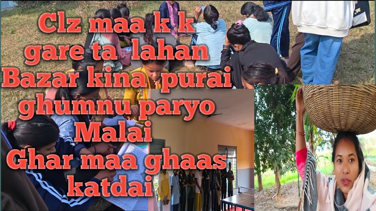 Clz maa k k gare purai autaa samanko lagi purai lahan Bazar ghumnu paryo Malai ##@♥️🫶👍