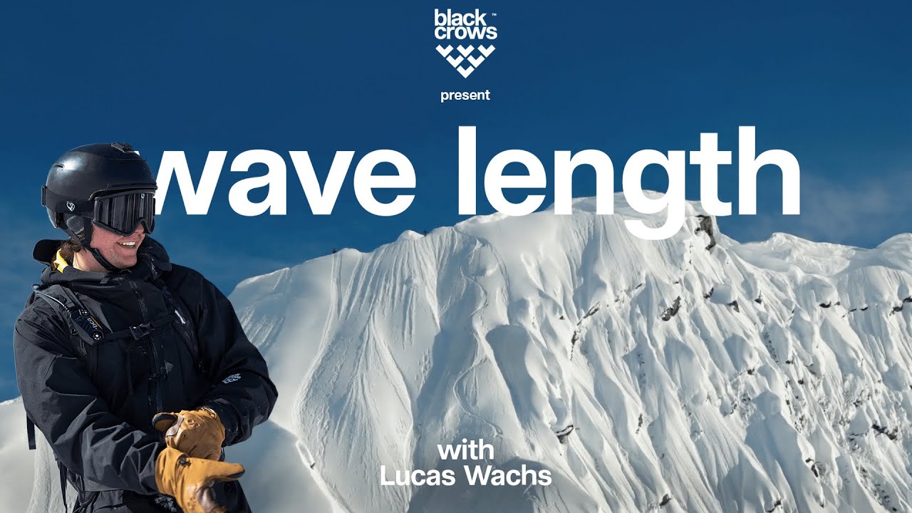 wave length - a lucas wachs movie on blackcrows skis
