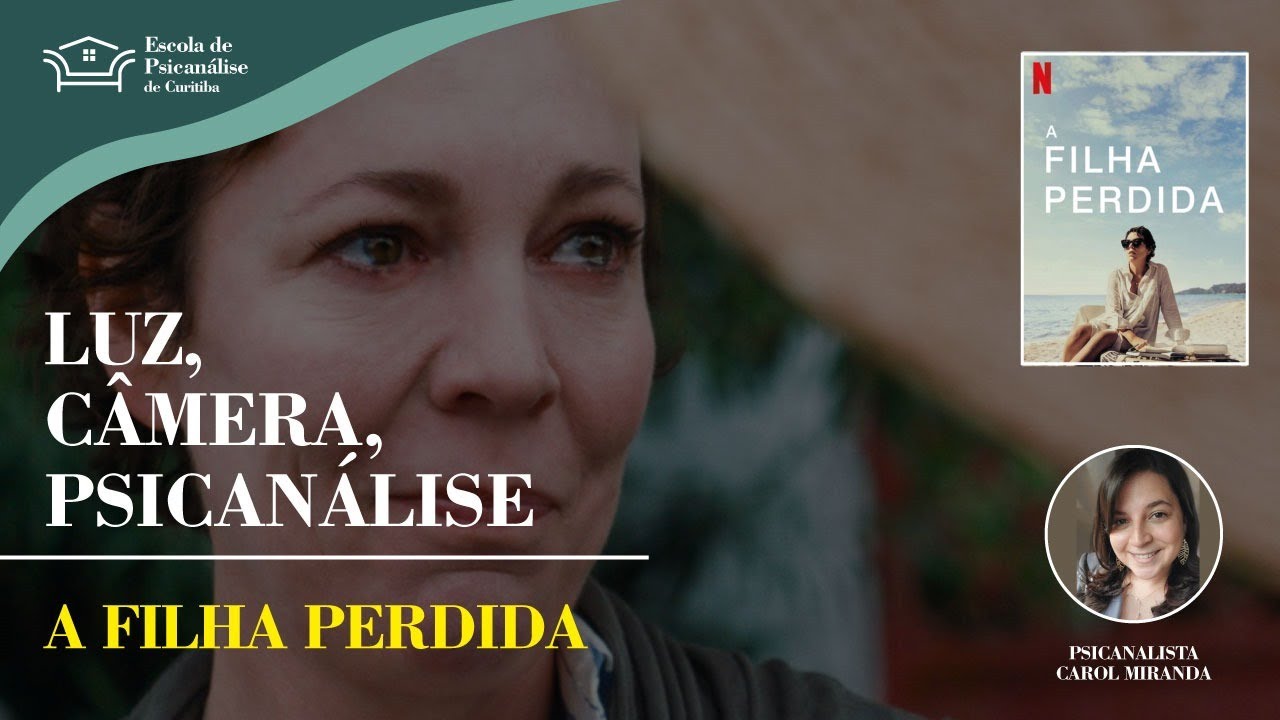 LUZ, CÂMERA & PSICANÁLISE (DEZ/25) A FILHA PERDIDA